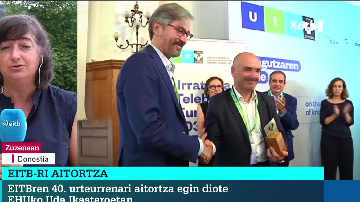 Ostiral honetan, Donostian, EITBk Euskal Herriko Unibertsitatearen Uda Ikastaroetako aitortza izan du; izan ere, EITBk 40 urte betetzen ditu aurten. Andoni Aldekoa EITBko zuzendari nagusiak jaso du saria, euskal gizartearen izenean.