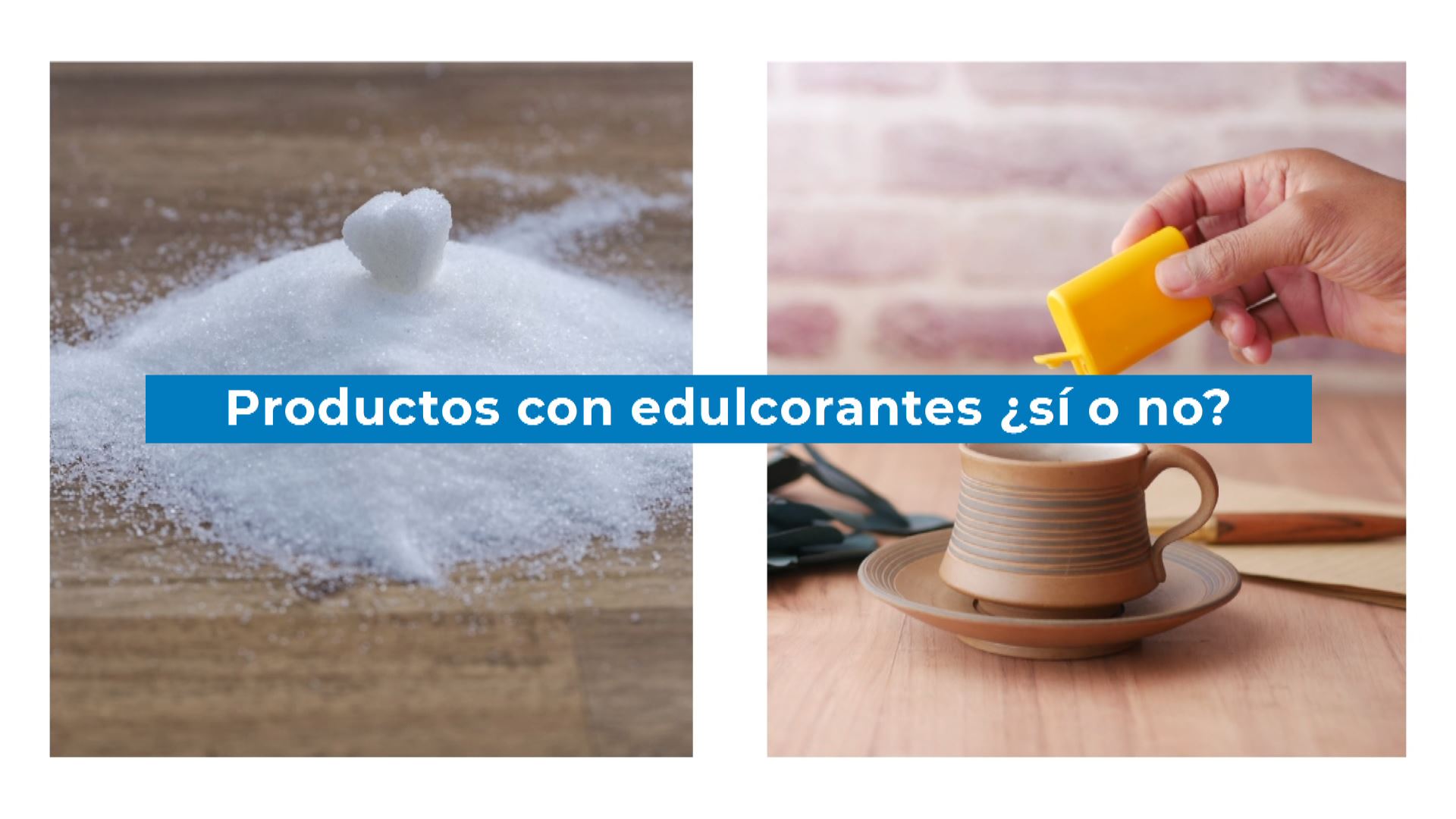 20230403090813_productos-con-edulcorantes-si-o-no_