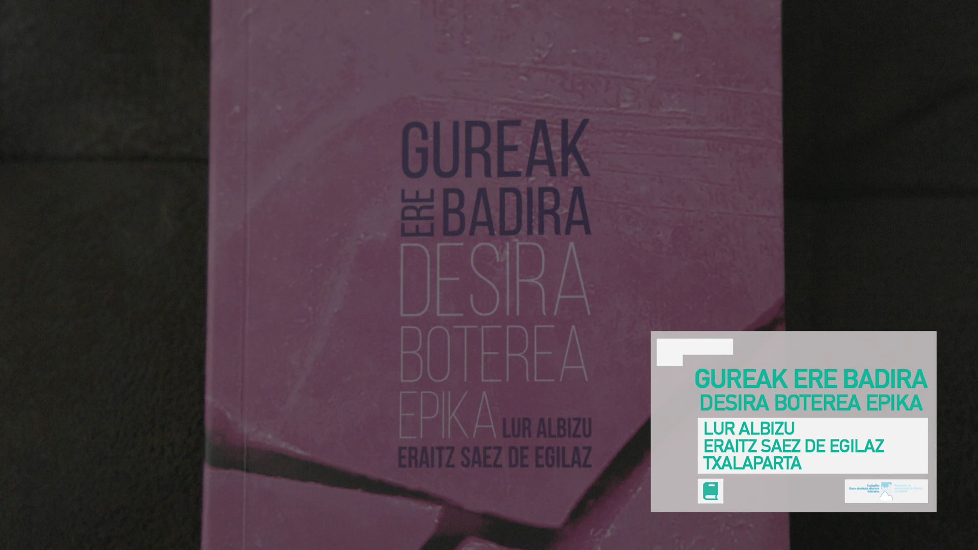 20230517115339_kulturklik-lur-albizu-eraitz-saez-de-egilaz-gureak-ere-badira-desira-boterea-epika_