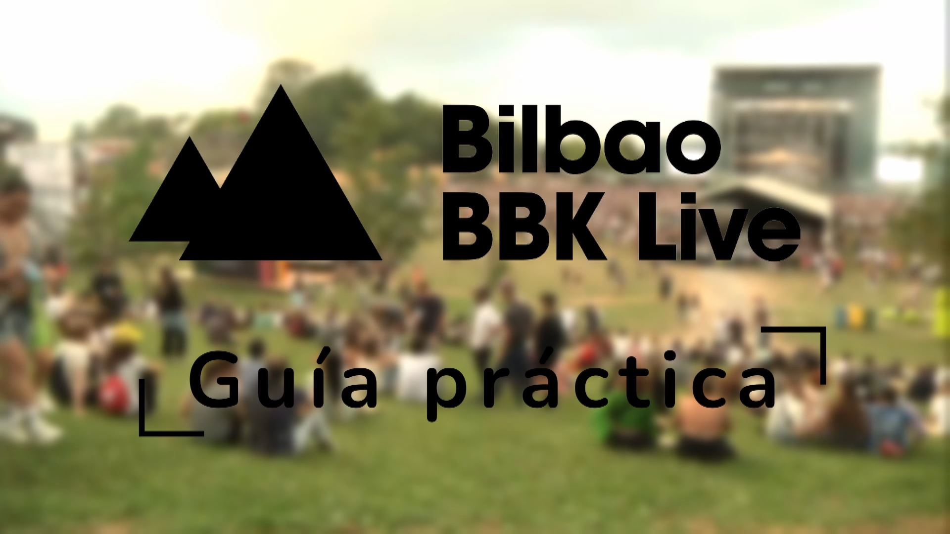 Bilbao BBK Live: guía práctica